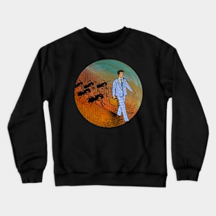 Mr. Smith's Day is About to Take A Turn Crewneck Sweatshirt